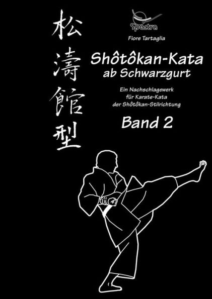 Shotokan-Kata ab Schwarzgurt / Band 2 / eBook: Ein Nachschlagewerk für Karate-Kata der Shôtôkan-Stilrichtung