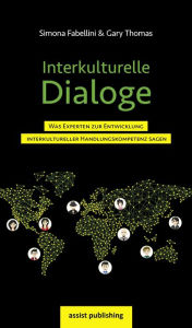 Title: Interkulturelle Dialoge: Was Experten zur Entwicklung interkultureller Handlungskompetenz sagen, Author: Gary Thomas