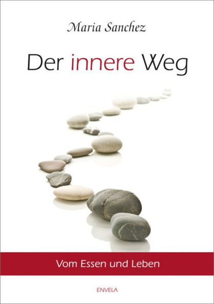 Der Innere Weg: Vom Essen und Leben