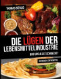 Die Lügen der Lebensmittelindustrie: Was uns alles schmeckt!