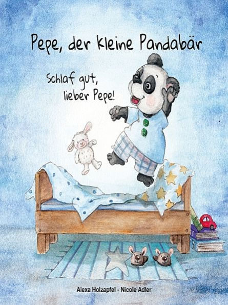 Pepe, der kleine Pandabär - Schlaf gut, lieber Pepe