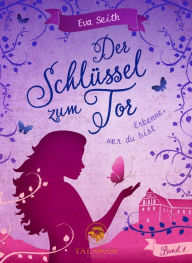 Title: Der Schlüssel zum Tor, Author: Eva Seith