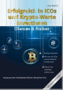 Erfolgreich in ICOs und Krypto-Werte investieren: Chancen & Risiken