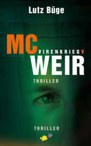 Title: McWeir: Virenkrieg V, Author: Lutz Büge