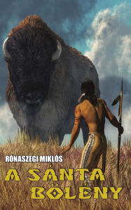 Title: A Sï¿½nta Bï¿½lï¿½ny, Author: Rïnaszegi Miklïs