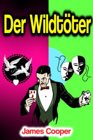 Title: Der Wildtöter, Author: James Cooper
