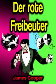 Title: Der rote Freibeuter, Author: James Cooper