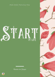 Title: A Start in Life, Author: Honore de Balzac
