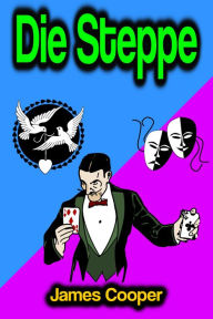 Title: Die Steppe, Author: James Cooper