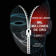 Title: MIL MILLONES DE ORO, Author: SERGEI