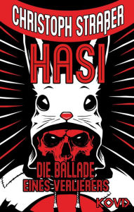 Title: Hasi: Die Ballade eines Verlierers, Author: Christoph Straßer