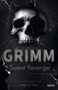 Title: Grimm - Sweet Revenge, Author: Mika D. Mon
