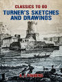 Turner's Sketches and Drawings