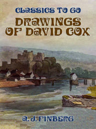 Title: Drawings of David Cox, Author: A. J. Finberg