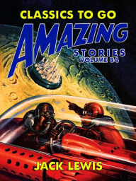 Title: Amazing Stories Volume 84, Author: Jack Lewis