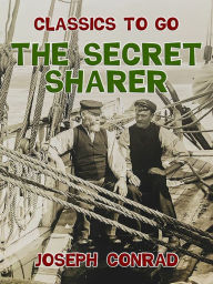 Title: The Secret Sharer, Author: Joseph Conrad