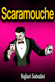 Title: Scaramouche, Author: Rafael Sabatini