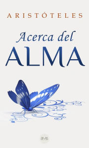 Title: Acerca del Alma, Author: Aristotle