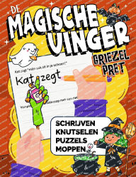 Title: De Magische Vinger Griezelpret: Halloween schrijven, knutselen, moppen en puzzels voor kinderen van 5-8 jaar, Author: Luna Martin