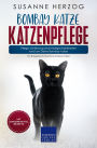 Bombay Katze Katzenpflege - Pflege, Ernährung und häufige Krankheiten rund um Deine Bombay Katze: Ein Ratgeber für Bombay Katzen Halter