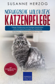 Title: Norwegische Waldkatze Katzenpflege - Pflege, Ernährung und häufige Krankheiten rund um Deine Norwegische Waldkatze: Ein Ratgeber für Norwegische Waldkatzen Halter, Author: Susanne Herzog