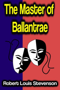 Title: The Master of Ballantrae, Author: Robert Louis Stevenson