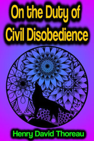 Title: On the Duty of Civil Disobedience, Author: Henry David Thoreau