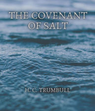 Title: The Covenant of Salt, Author: H. Clay Trumbull