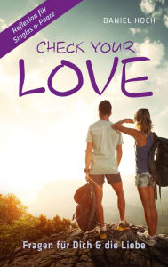 Title: Check Your Love: Fragen für Dich & die Liebe, Author: Daniel Hoch