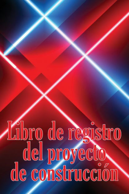 Libro De Registro Del Proyecto De Construcci N Seguimiento Diario De