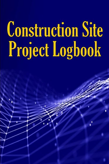 Construction Log Book: Use this construction log book sample