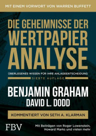 Title: Die Geheimnisse der Wertpapieranalyse: Überlegenes Wissen für Ihre Anlageentscheidung, Author: Benjamin Graham