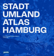 Title: Stadt-Umland-Atlas Hamburg, Author: Behörde für Stadtentwicklung und Wohnen