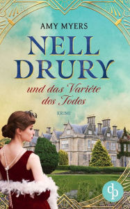 Title: Nell Drury und das Varieté des Todes, Author: Amy Myers