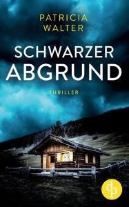 Title: Schwarzer Abgrund, Author: Patricia Walter