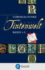 Title: Tintenwelt. Band 1-3, Author: Cornelia Funke