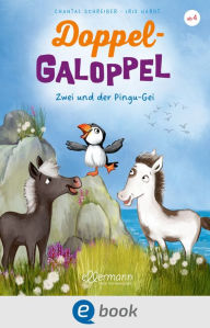 Title: Doppel-Galoppel 3. Zwei und der Pingu-Gei, Author: Chantal Schreiber