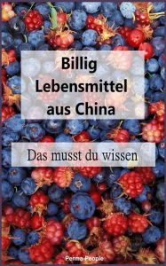Title: Billig Lebensmittel aus China: Das musst du wissen, Author: Perma People
