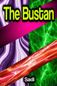 Title: The Bustan, Author: Sadi