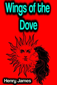 Title: Wings of the Dove, Author: Henry James