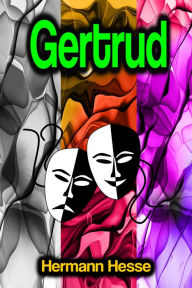 Title: Gertrud, Author: Hermann Hesse