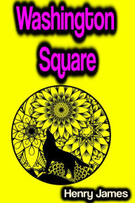 Title: Washington Square, Author: Henry James