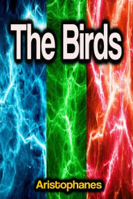 Title: The Birds, Author: Aristophanes