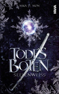 Title: Todesboten - Seelenweiß, Author: Mika D. Mon