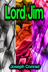 Title: Lord Jim, Author: Joseph Conrad