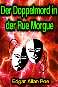 Title: Der Doppelmord in der Rue Morgue, Author: Edgar Allan Poe