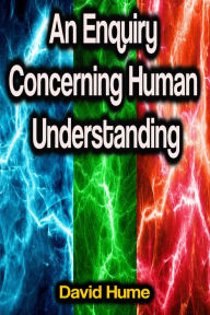 Title: An Enquiry Concerning Human Understanding, Author: David Hume