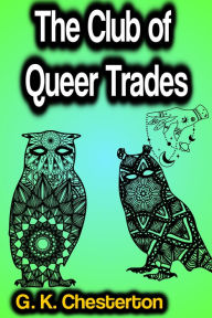 Title: The Club of Queer Trades, Author: G. K. Chesterton