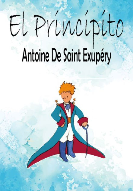 El Principito - Antoine de Saint - Exupéry