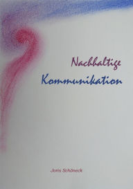 Title: Nachhaltige Kommunikation, Author: Joris Schöneck